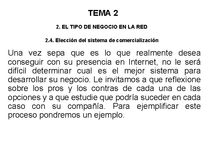 TEMA 2 2. EL TIPO DE NEGOCIO EN LA RED 2. 4. Elección del