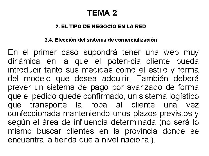 TEMA 2 2. EL TIPO DE NEGOCIO EN LA RED 2. 4. Elección del