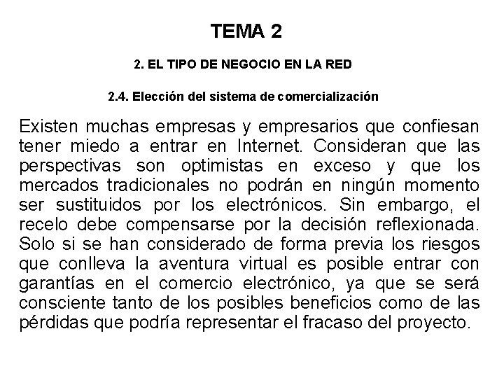 TEMA 2 2. EL TIPO DE NEGOCIO EN LA RED 2. 4. Elección del