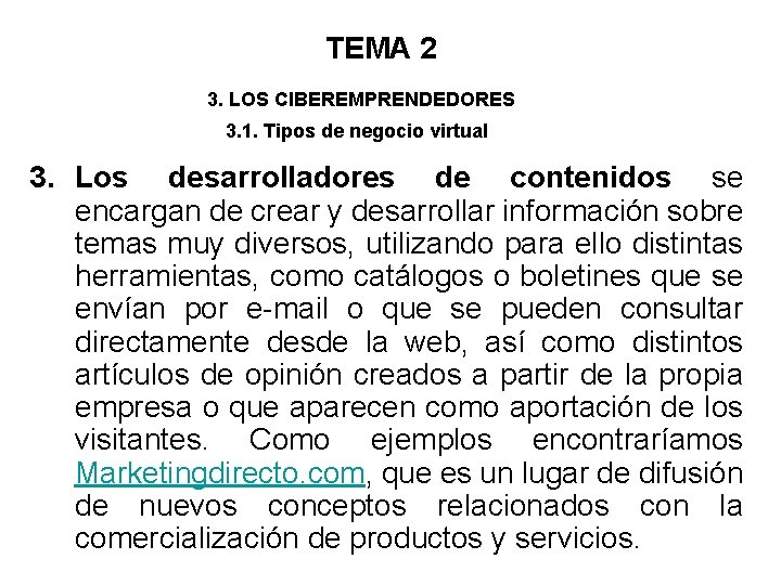 TEMA 2 3. LOS CIBEREMPRENDEDORES 3. 1. Tipos de negocio virtual 3. Los desarrolladores