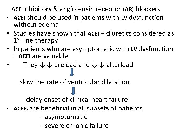 ACE inhibitors & angiotensin receptor (AR) blockers • ACEI should be used in patients