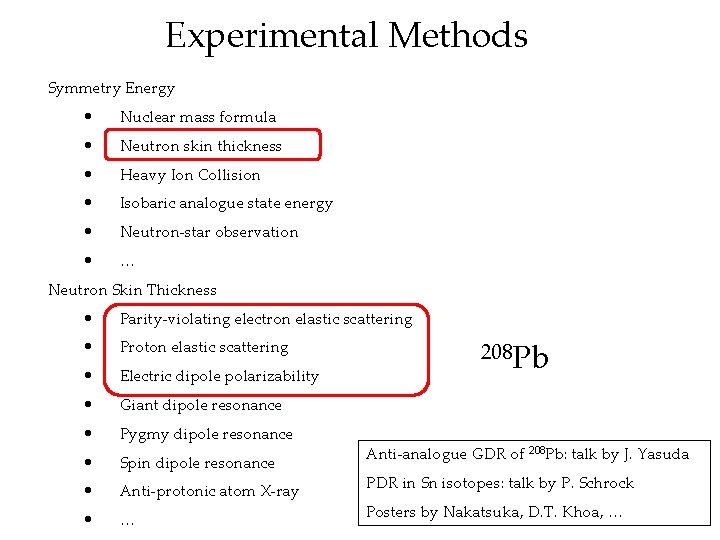 Experimental Methods Symmetry Energy • Nuclear mass formula • Neutron skin thickness • Heavy