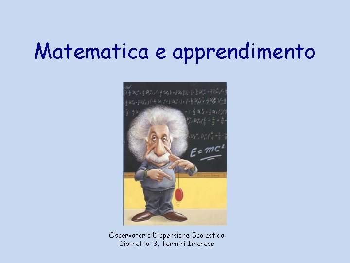 Matematica e apprendimento Osservatorio Dispersione Scolastica Distretto 3, Termini Imerese 