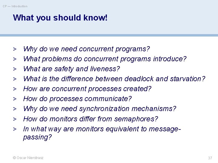 CP — Introduction What you should know! > Why do we need concurrent programs?