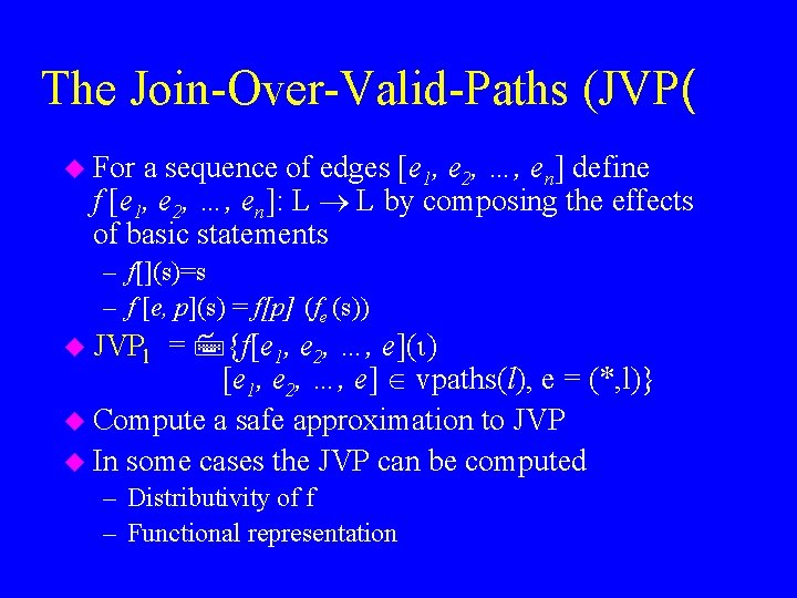 The Join-Over-Valid-Paths (JVP( u For a sequence of edges [e 1, e 2, …,