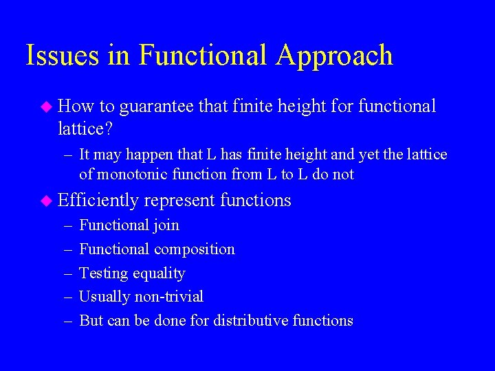 Issues in Functional Approach u How to guarantee that finite height for functional lattice?