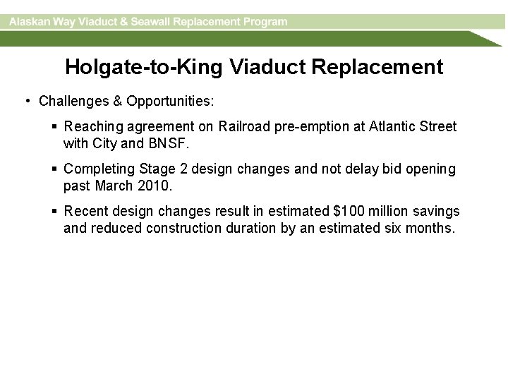 Holgate-to-King Viaduct Replacement • Challenges & Opportunities: § Reaching agreement on Railroad pre-emption at