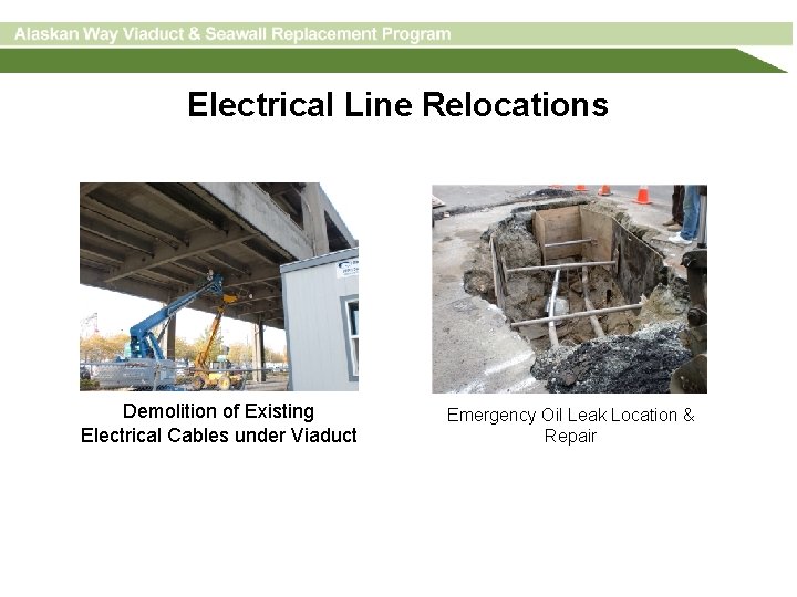 Electrical Line Relocations Demolition of Existing Electrical Cables under Viaduct Emergency Oil Leak Location