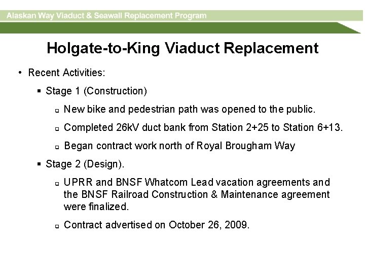 Holgate-to-King Viaduct Replacement • Recent Activities: § Stage 1 (Construction) q New bike and