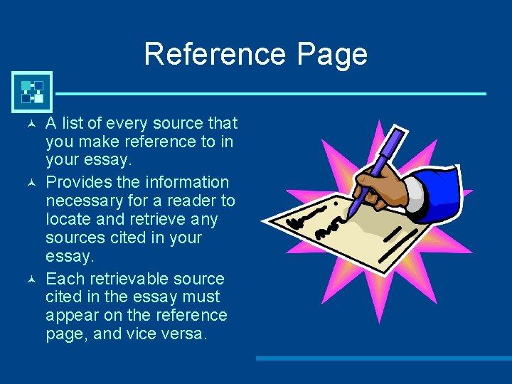 Reference Page © © © A list of every source that you make reference