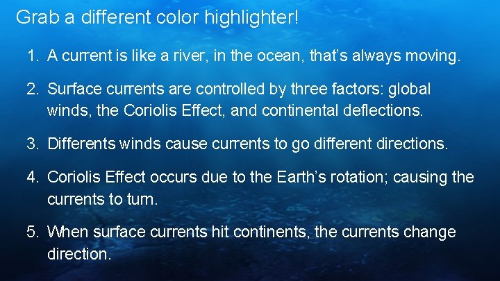 Grab a different color highlighter! 1. A current is like a river, in the