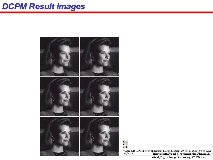 DCPM Result Images (Images from Rafael C. Gonzalez and Richard E. Wood, Digital Image