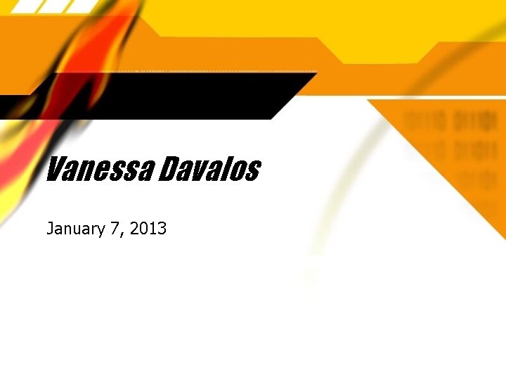 Vanessa Davalos January 7, 2013 