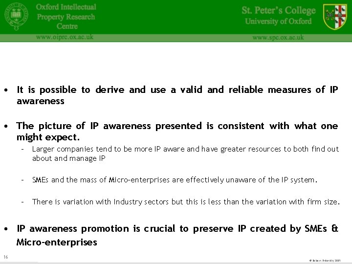  • It is possible to derive and use a valid and reliable measures