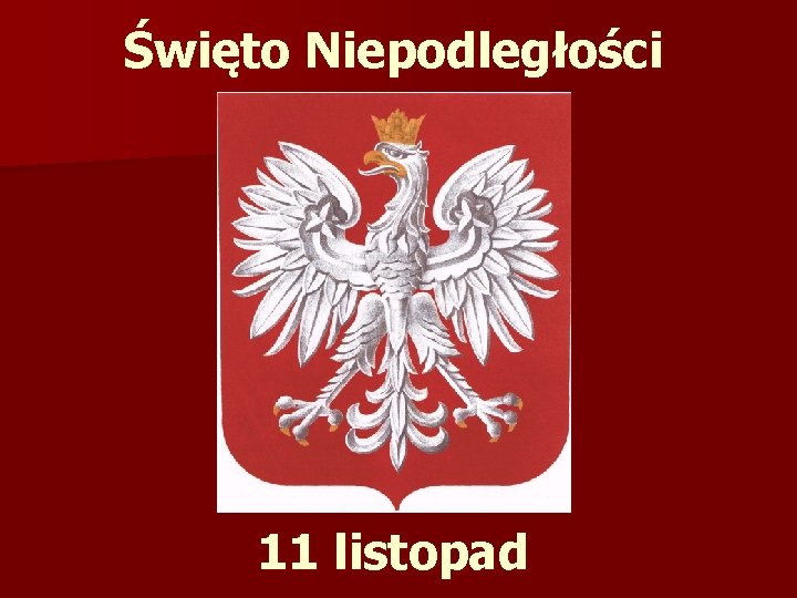 Święto Niepodległości 11 listopad 