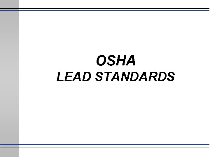 OSHA LEAD STANDARDS 