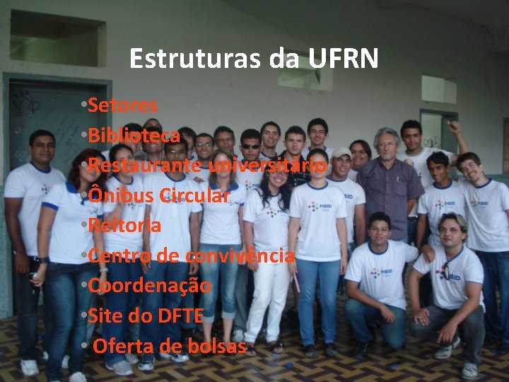 Estruturas da UFRN • Setores • Biblioteca • Restaurante universitário • Ônibus Circular •