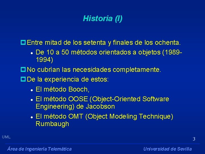 Historia (I) p. Entre mitad de los setenta y finales de los ochenta. l