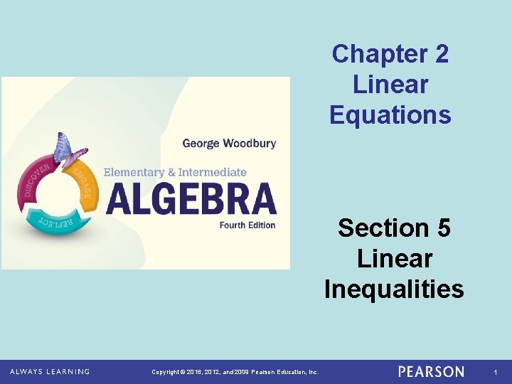 Chapter 2 Linear Equations Section 5 Linear Inequalities Copyright © 2016, 2012, and 2009