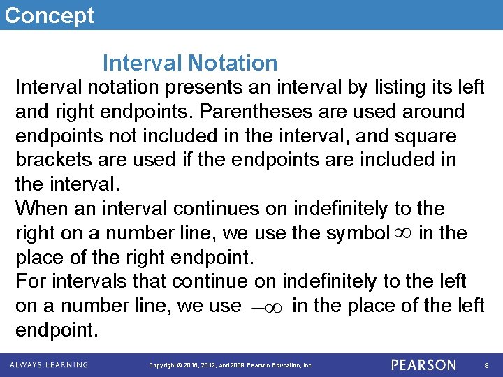 Concept Interval Notation Interval notation presents an interval by listing its left and right