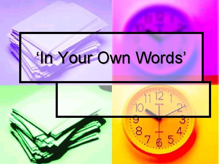 ‘In Your Own Words’ 