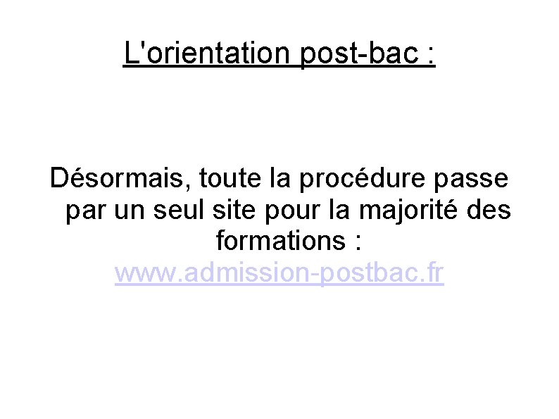 L'orientation post-bac : Désormais, toute la procédure passe par un seul site pour la