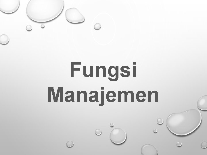 Fungsi Manajemen Fungsi Manajemen