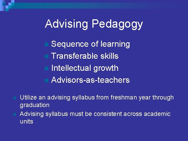 Advisors as Teachers A Learning Centered Advising Model