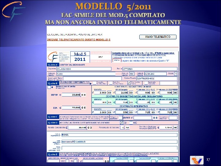 MODELLO 5/2011 FAC-SIMILE DEL MOD. 5 COMPILATO MA NON ANCORA INVIATO TELEMATICAMENTE 17 