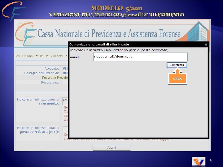 MODELLO 5/2011 VARIAZIONE DELL’INDIRIZZO@ email DI RIFERIMENTO click 6 