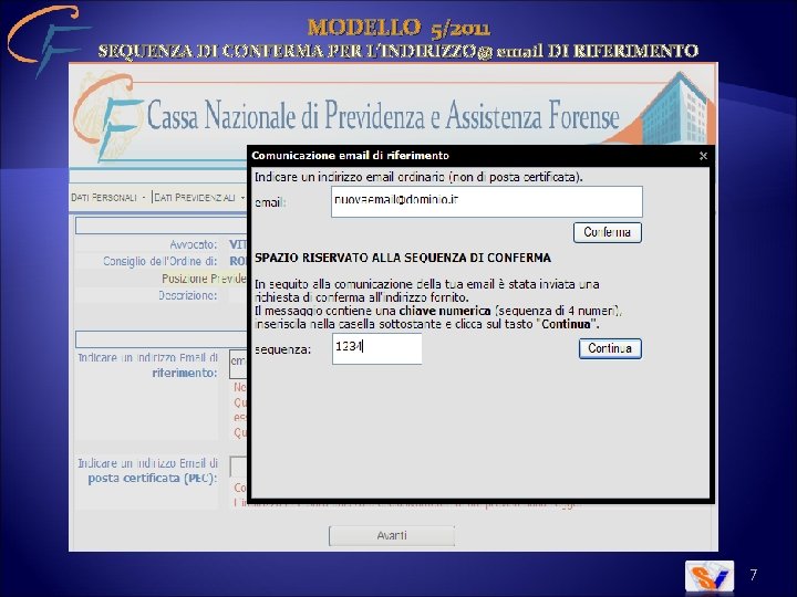 MODELLO 5/2011 SEQUENZA DI CONFERMA PER L’INDIRIZZO@ email DI RIFERIMENTO 7 