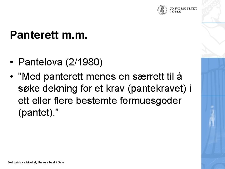 Panterett m. m. • Pantelova (2/1980) • ”Med panterett menes en særrett til å