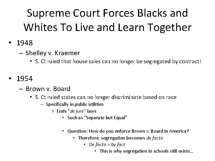 Supreme Court Forces Blacks and Whites To Live and Learn Together • 1948 –