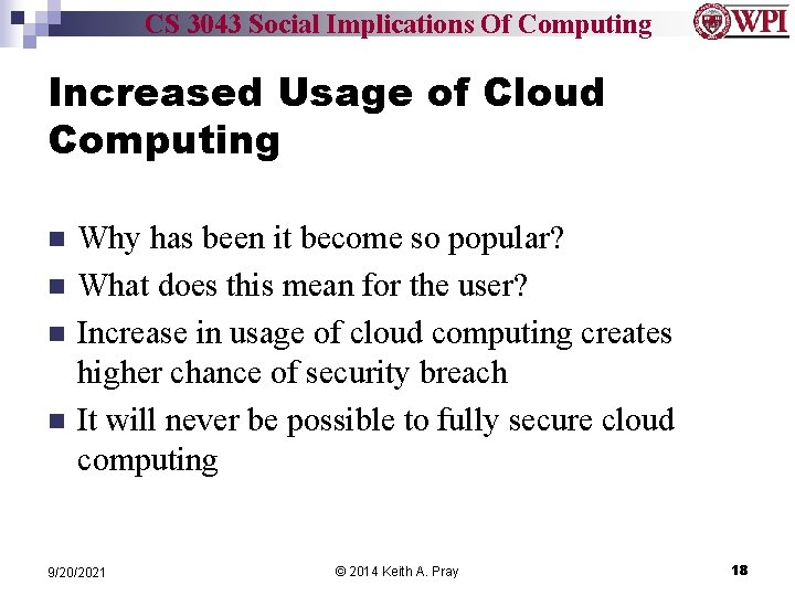 CS 3043 Social Implications Of Computing Increased Usage of Cloud Computing n n Why