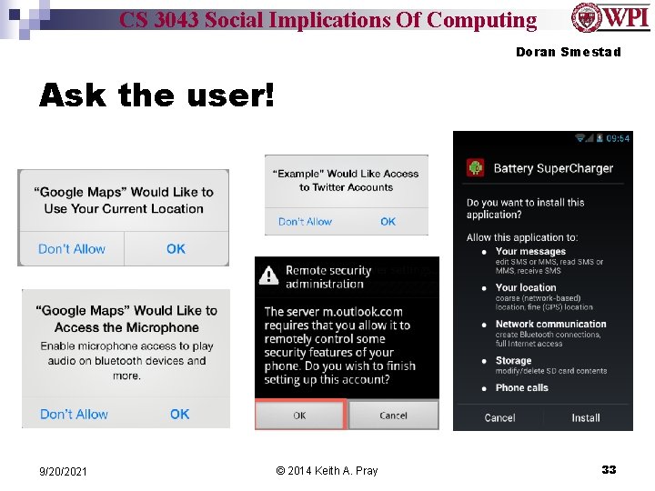 CS 3043 Social Implications Of Computing Doran Smestad Ask the user! 9/20/2021 © 2014