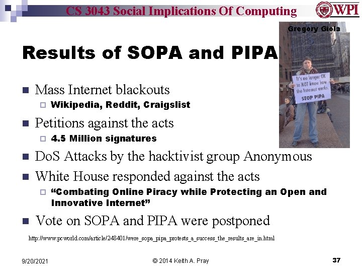 CS 3043 Social Implications Of Computing Gregory Giola Results of SOPA and PIPA n