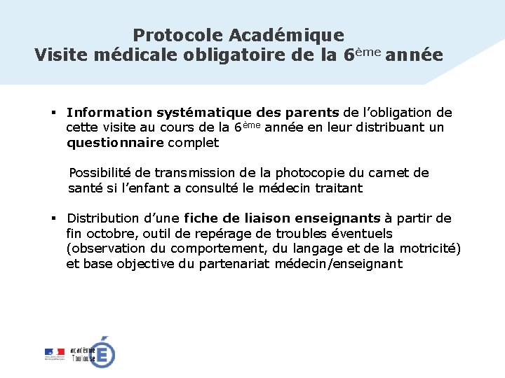 Protocole Académique Visite médicale obligatoire de la 6ème année § Information systématique des parents