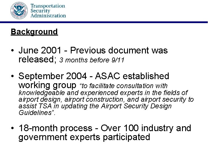 Background • June 2001 - Previous document was released; 3 months before 9/11 •