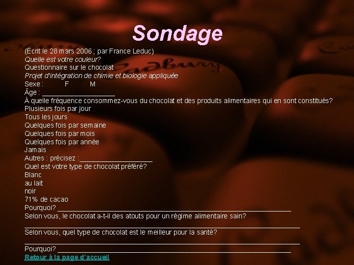 Sondage (Écrit le 28 mars 2006 ; par France Leduc) Quelle est votre couleur?