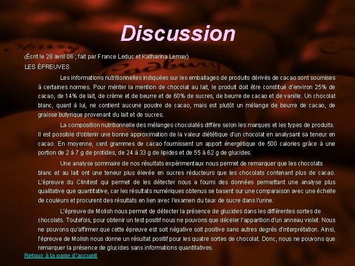 Discussion (Écrit le 28 avril 06 ; fait par France Leduc et Katharina Lemay)