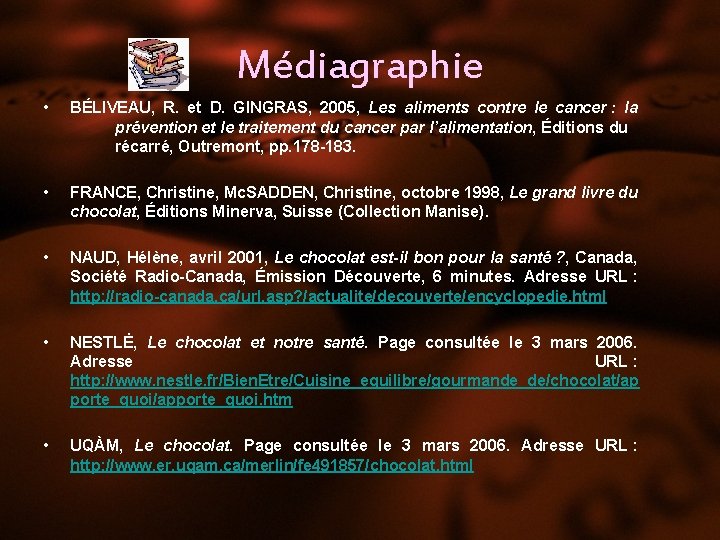 Médiagraphie • BÉLIVEAU, R. et D. GINGRAS, 2005, Les aliments contre le cancer :