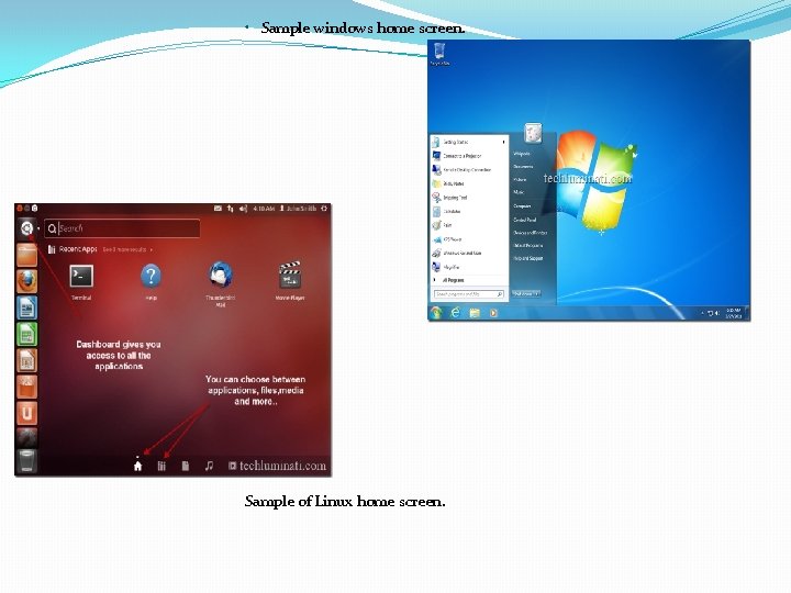  • Sample windows home screen. Sample of Linux home screen. 