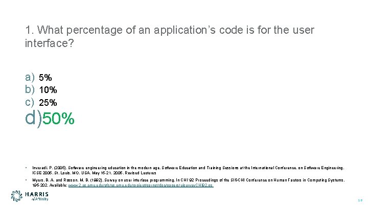 1. What percentage of an application’s code is for the user interface? a) 5%