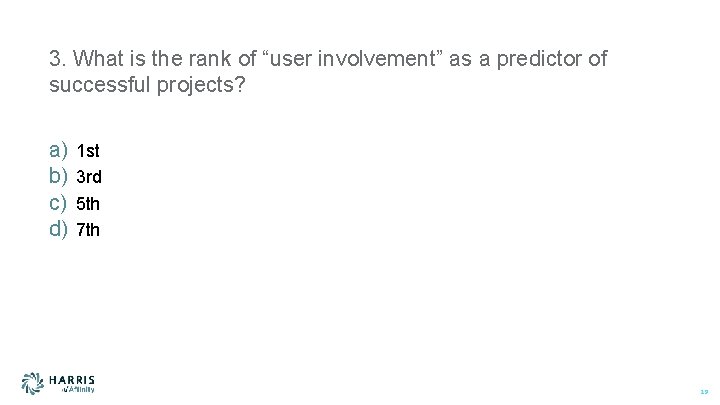 3. What is the rank of “user involvement” as a predictor of successful projects?