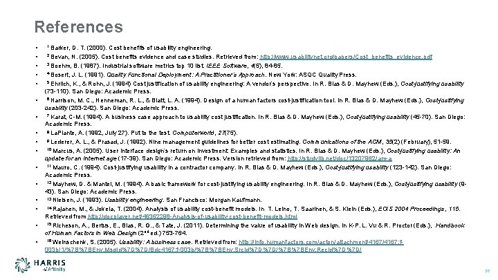 References • • • • 1 Barker, D. T. (2000). Cost benefits of usability