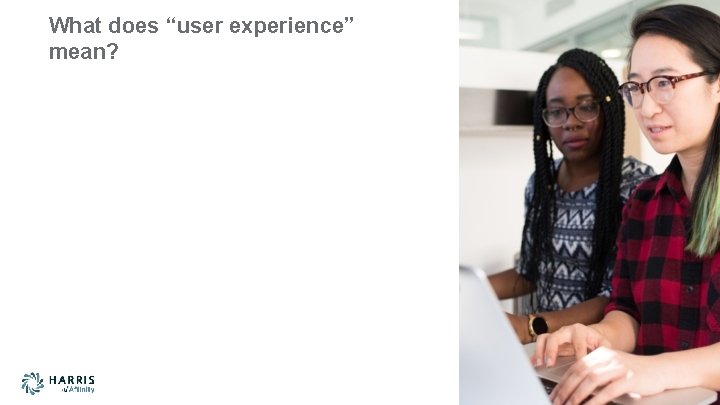 What does “user experience” mean? 6 