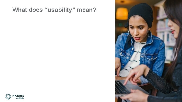 What does “usability” mean? 8 