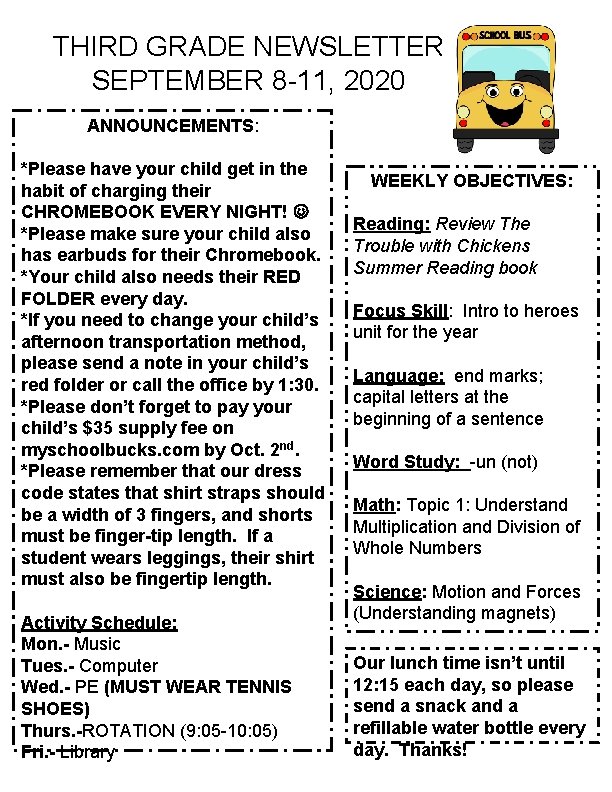 THIRD GRADE NEWSLETTER SEPTEMBER 8 -11, 2020 ANNOUNCEMENTS: *Please have your child get in
