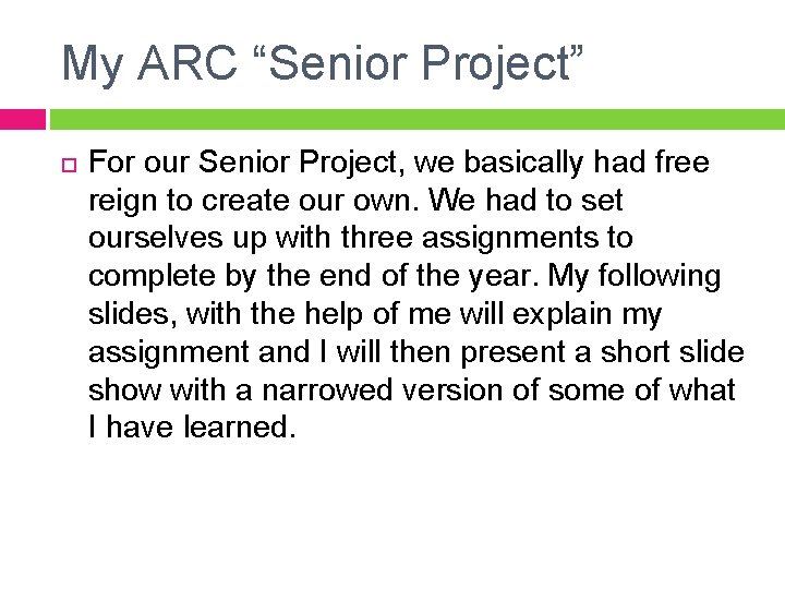 My ARC Senior Project For our Senior Project
