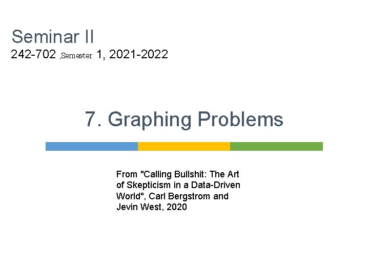 Seminar II 242 -702 , Semester 1, 2021 -2022 7. Graphing Problems From "Calling